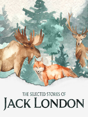 cover image of The Selected Short Stories of Jack London